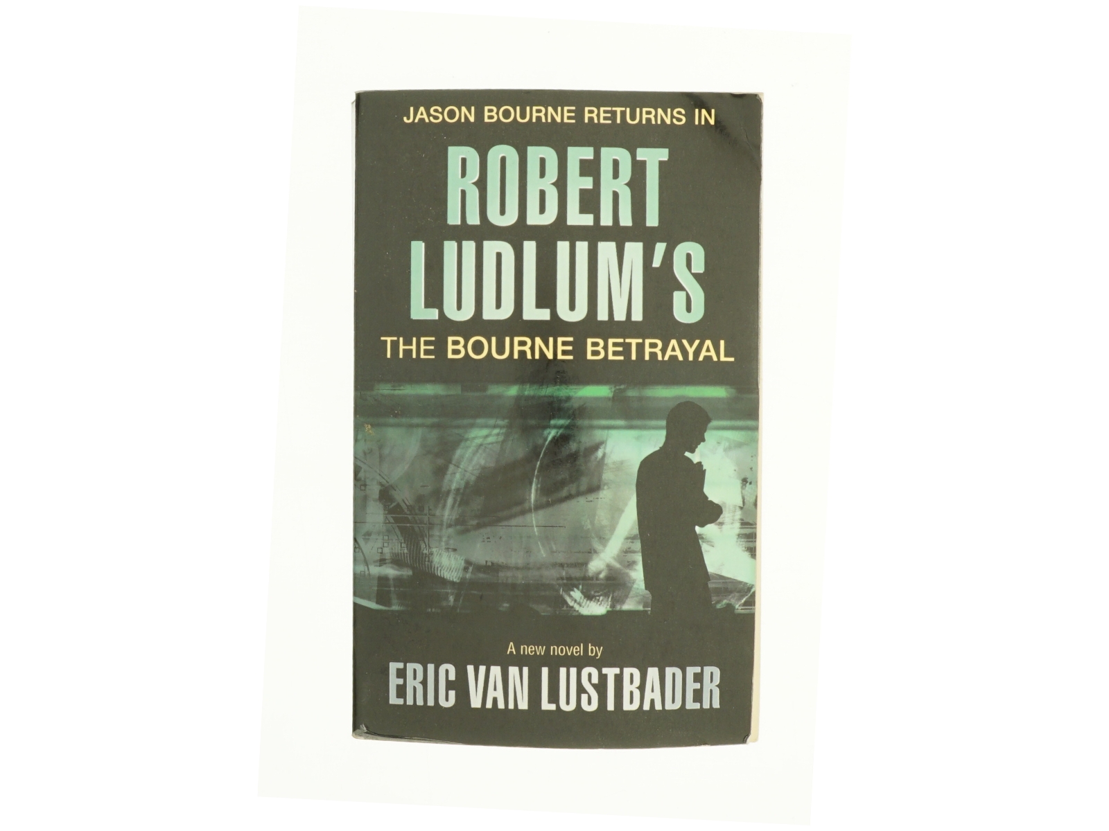Robert Ludlum's the Bourne Betrayal by , Eric Van Lustbader af Eric Van Lustbader (Bog)