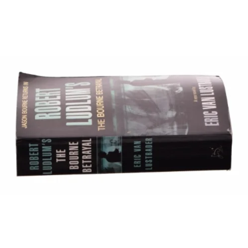 Robert Ludlum's the Bourne Betrayal by , Eric Van Lustbader af Eric Van Lustbader (Bog)