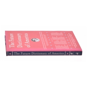 The future dictionary of America : a book to benefit progressive causes in the 2004 elections featuring over 170 of America's best writers and artists af Jonathan Safran Foer (Bog)