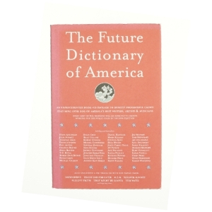 The future dictionary of America : a book to benefit progressive causes in the 2004 elections featuring over 170 of America's best writers and artists af Jonathan Safran Foer (Bog)