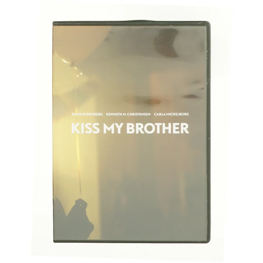 Kiss my brither