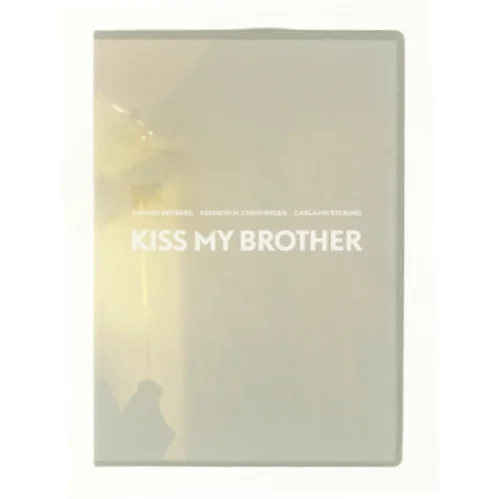 Kiss my brither