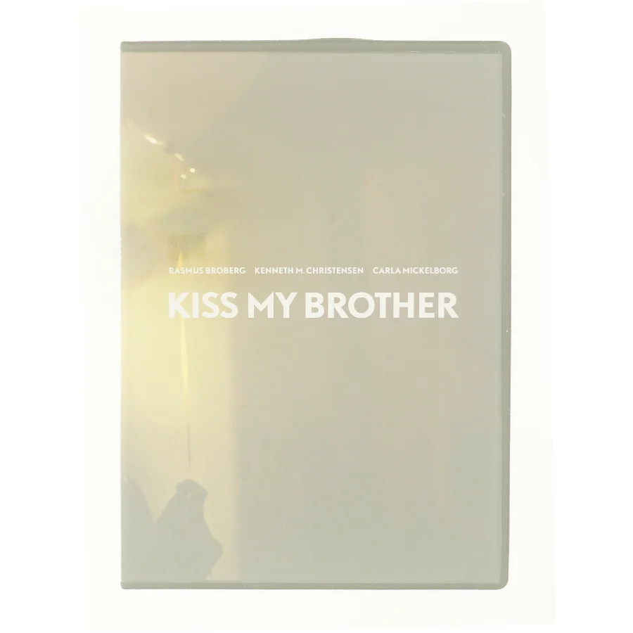 Kiss my brither