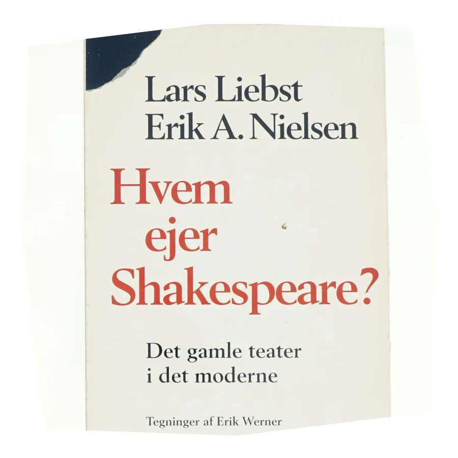 Hvem ejer Shakespeare? : det gamle teater i det moderne (Bog)