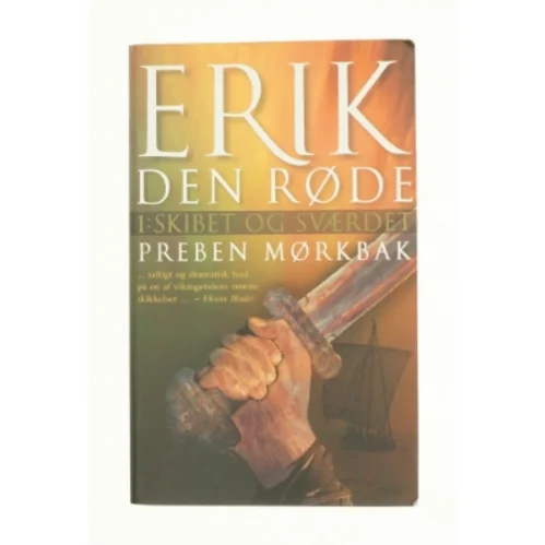 Erik den Røde. 1. bog af Preben Mørkbak (Bog)