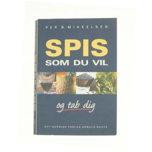 Spis som du vil og tab dig fra Bog