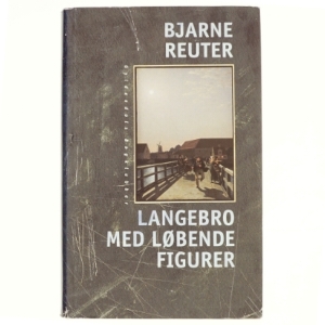 Langebro med løbende figurer af Bjarne Reuter (Bog)