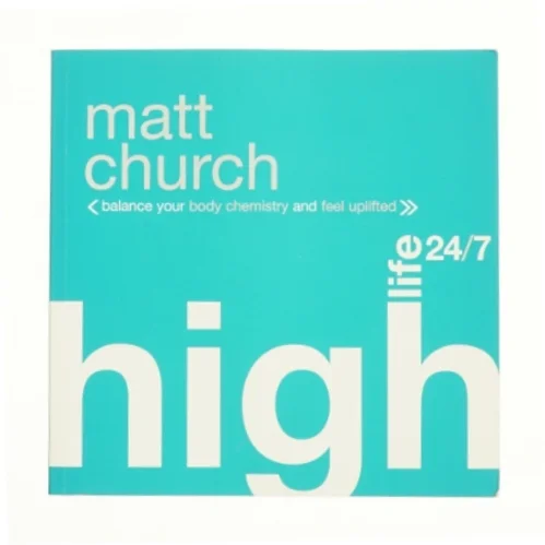 High life 24/7 af Matt Chruch
