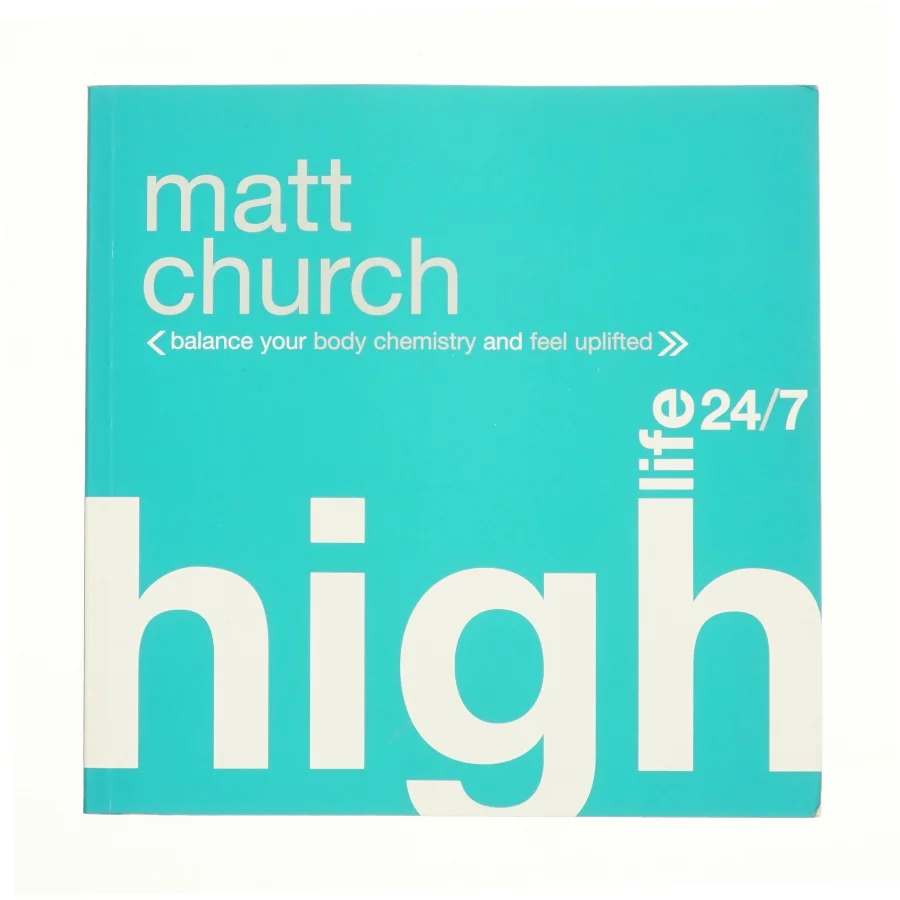 High life 24/7 af Matt Chruch