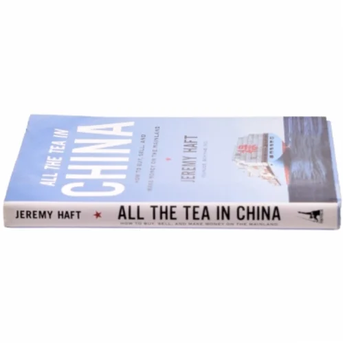 All the Tea in China af Jeremy Haft (Bog)