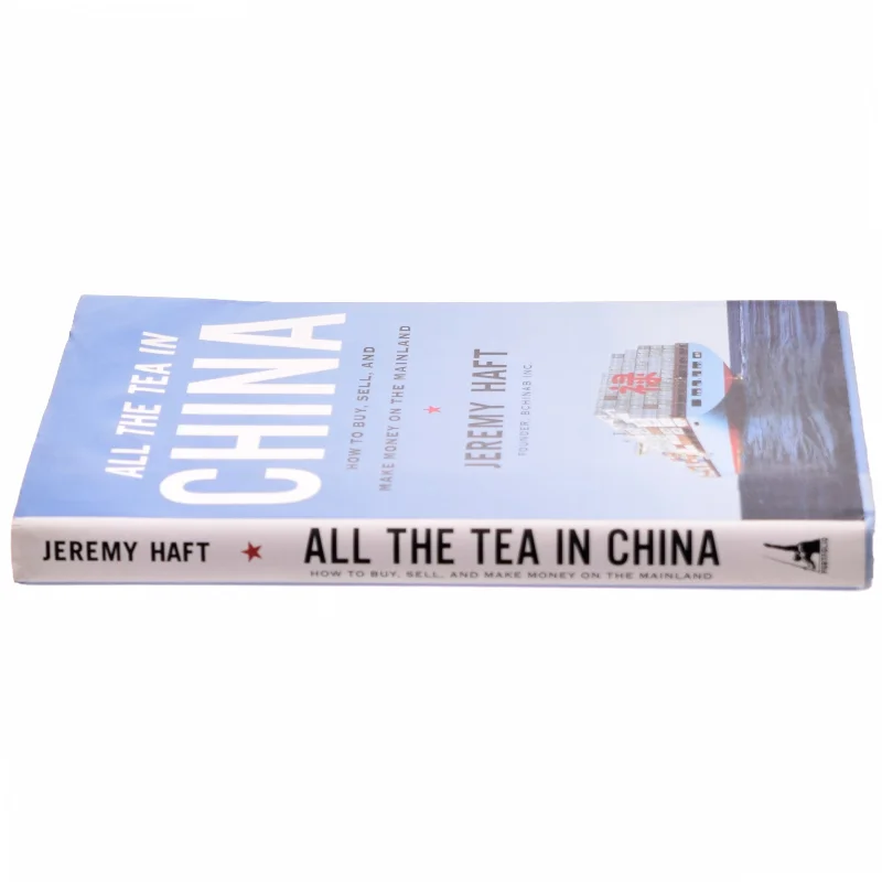 All the Tea in China af Jeremy Haft (Bog)