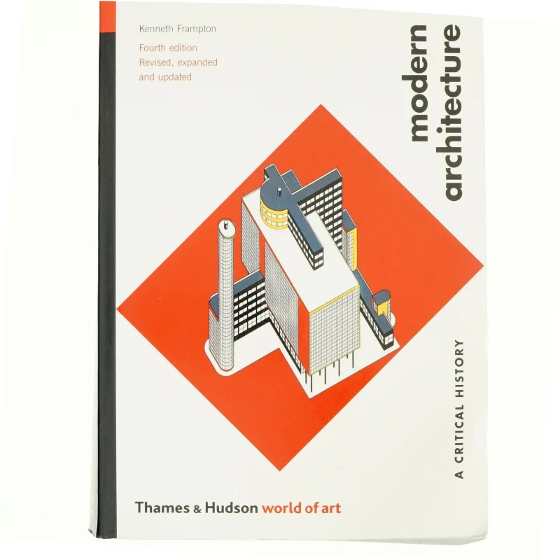 Modern architecture : a critical history af Kenneth Frampton (Bog)