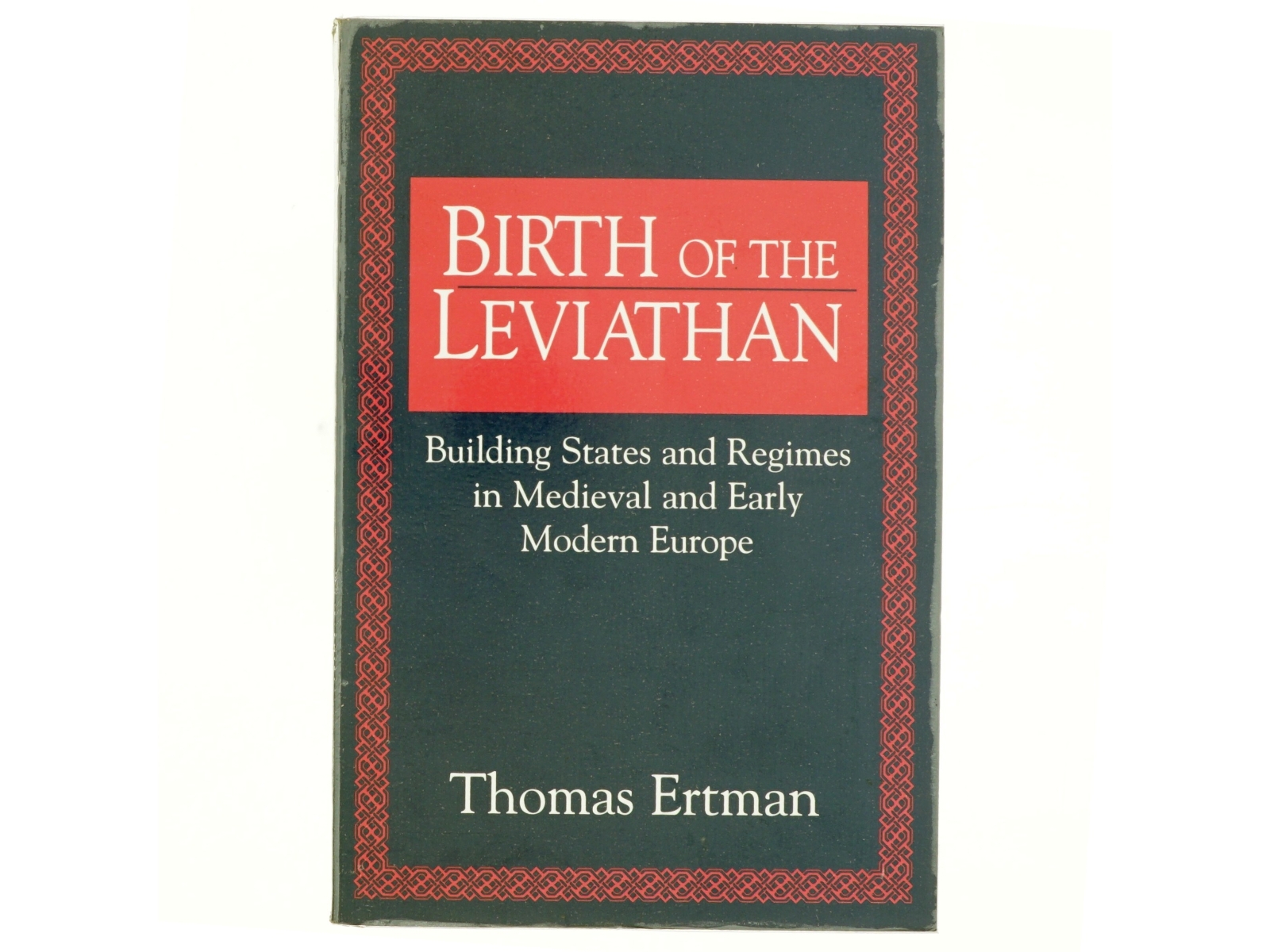Birth of the leviathan : building states and regimes in medieval and early modern Europe af Thomas Ertman (Bog)