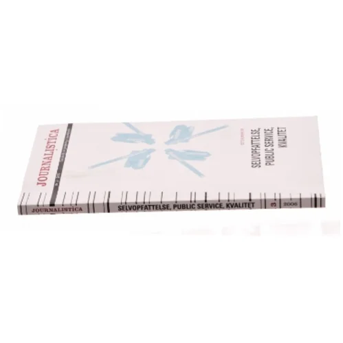 Selvopfattelse, public service, kvalitet af Journalistica (Bog)