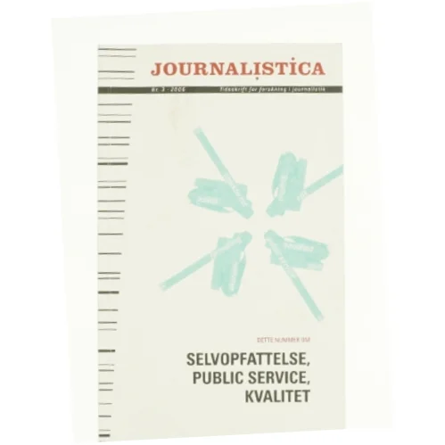 Selvopfattelse, public service, kvalitet af Journalistica (Bog)