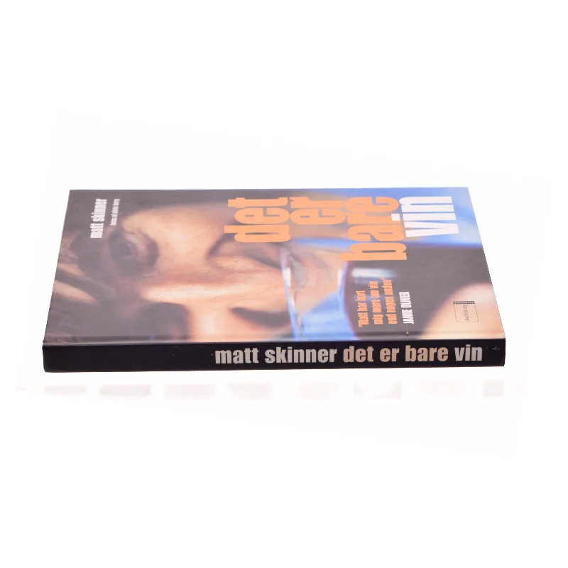 Det er bare vin af Matt Skinner