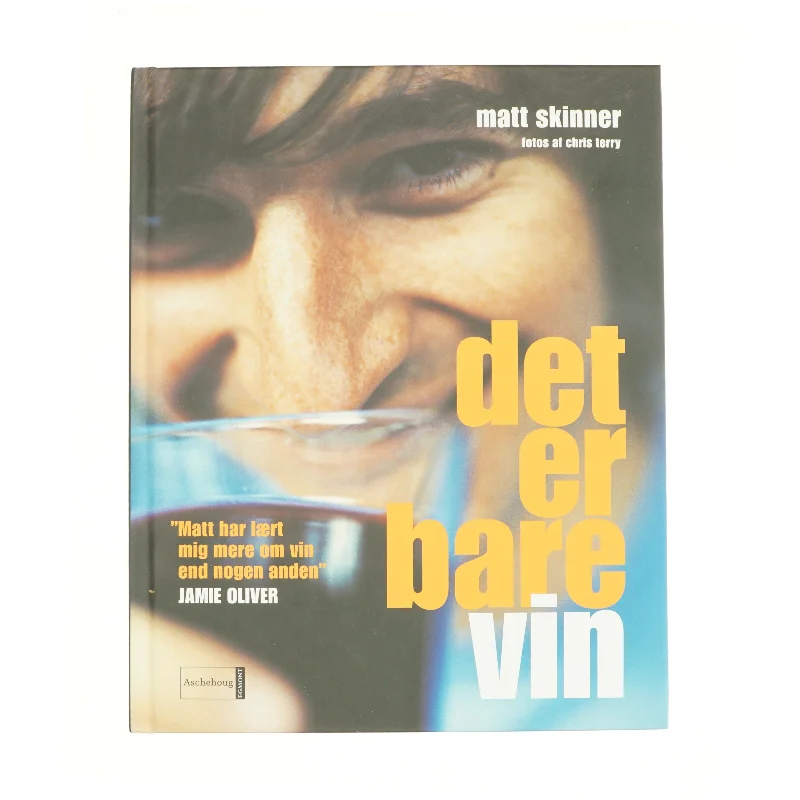 Det er bare vin af Matt Skinner