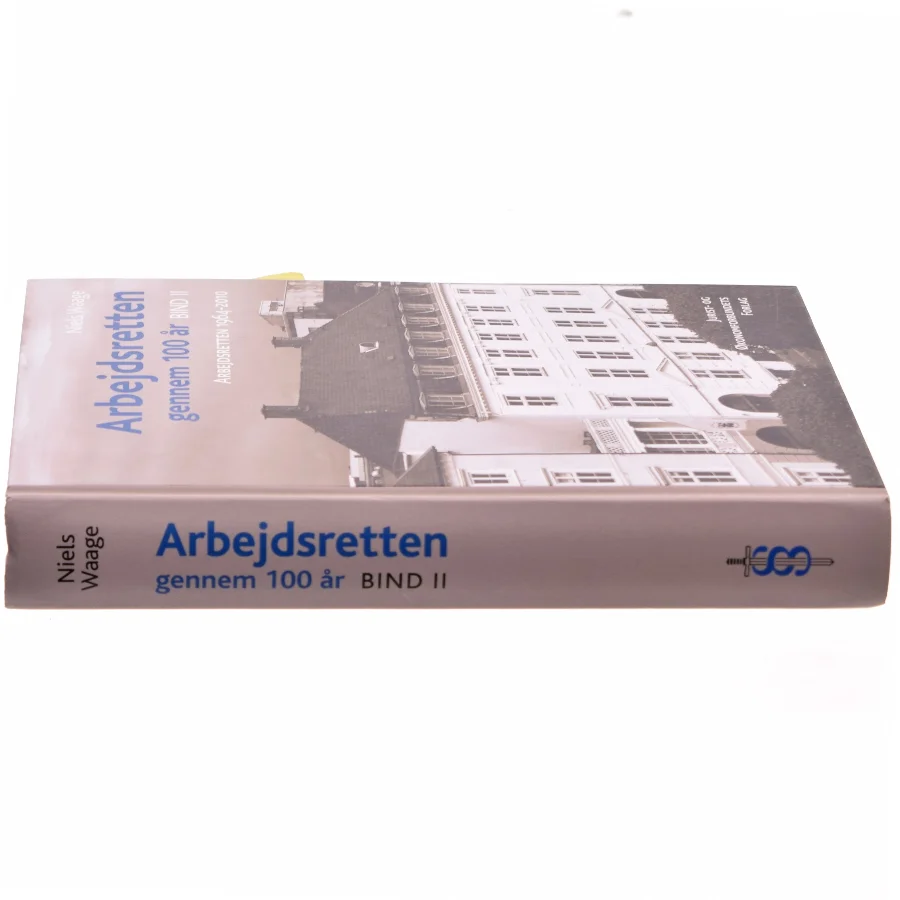 Arbejdsretten gennem 100 år. Bind 2, Arbejdsretten 1964-2010 af Niels Waage (Bog)