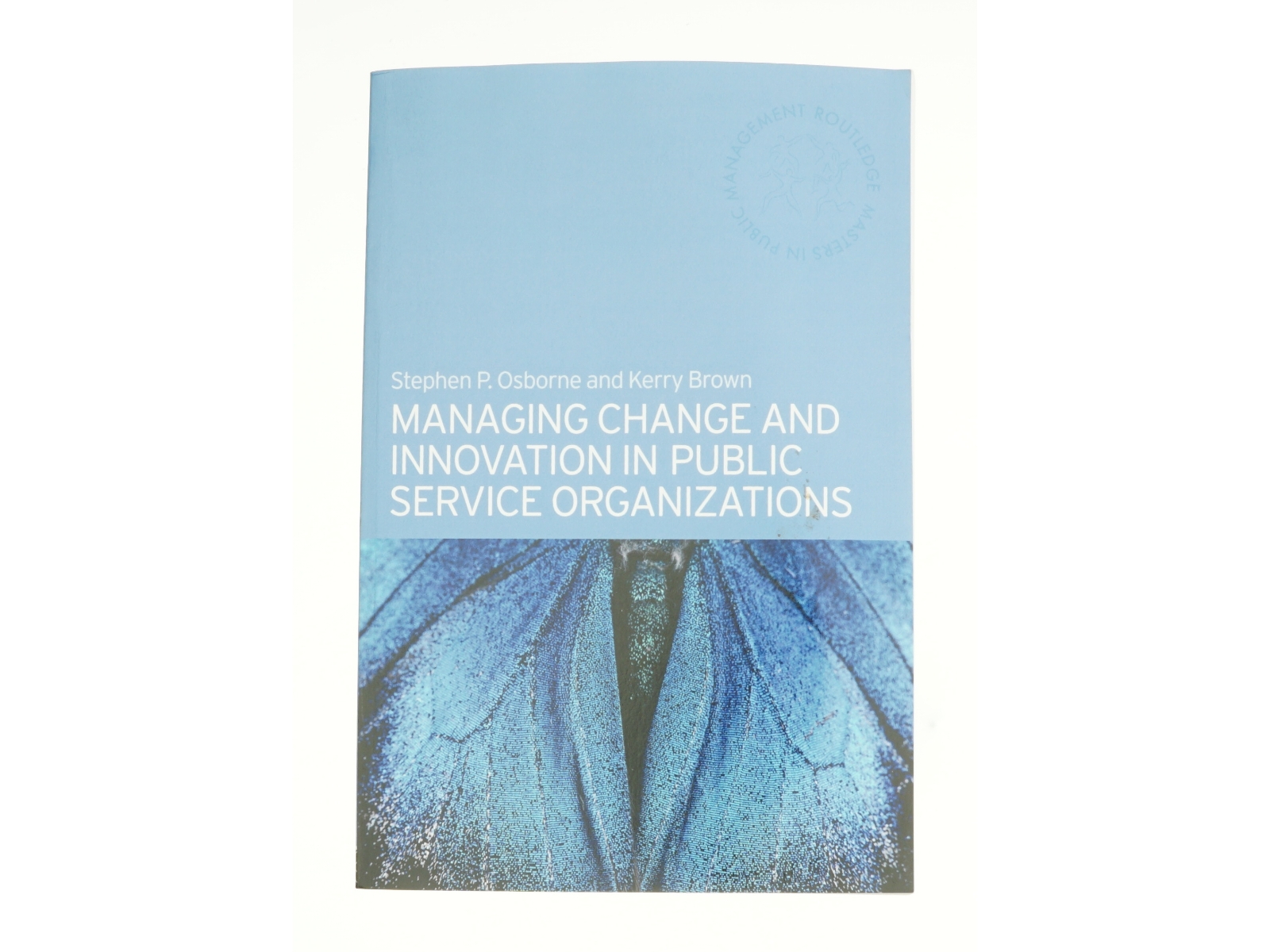 Managing Change and Innovation in Public Service Organizations af Osborne, Stephen P. / Brown, Kerry / Osborne, S. (Bog)