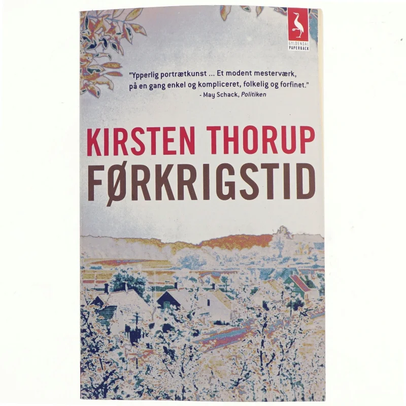 Førkrigstid : roman af Kirsten Thorup (Bog)