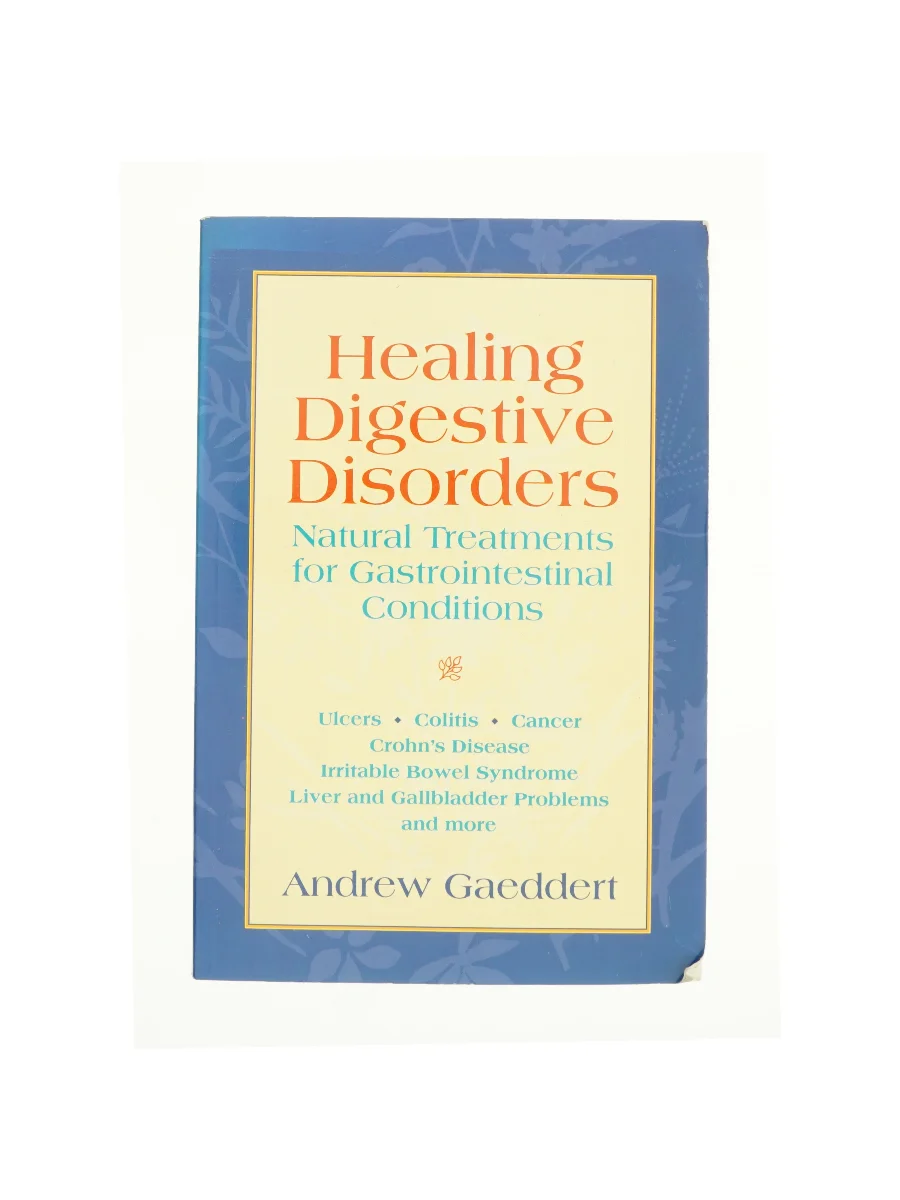 Forsiden af Healing Digestive Disorders : Natural Treatments for Gastrointestinal Conditions af Andrew Gaeddert af Andrew Gaeddert