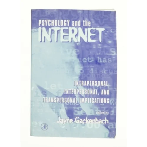 Psychology and the Internet: Intrapersonal, Interpersonal, and Transpersonal Implications (Bog)