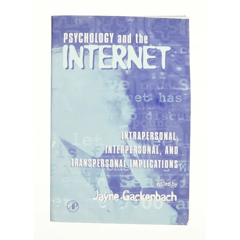 Psychology and the Internet: Intrapersonal, Interpersonal, and Transpersonal Implications (Bog)
