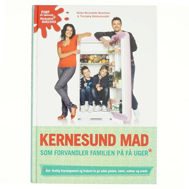 Kernesund mad som forvandler familien på få uger : guf, festlig hverdagsmad og frokost to go uden gluten, kemi, sukker og mælk (Bog)