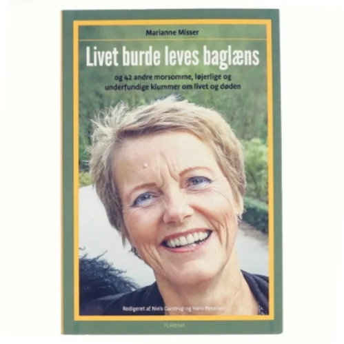 Livet burde leves baglæns af Marianne Misser (f. 1953) (Bog)