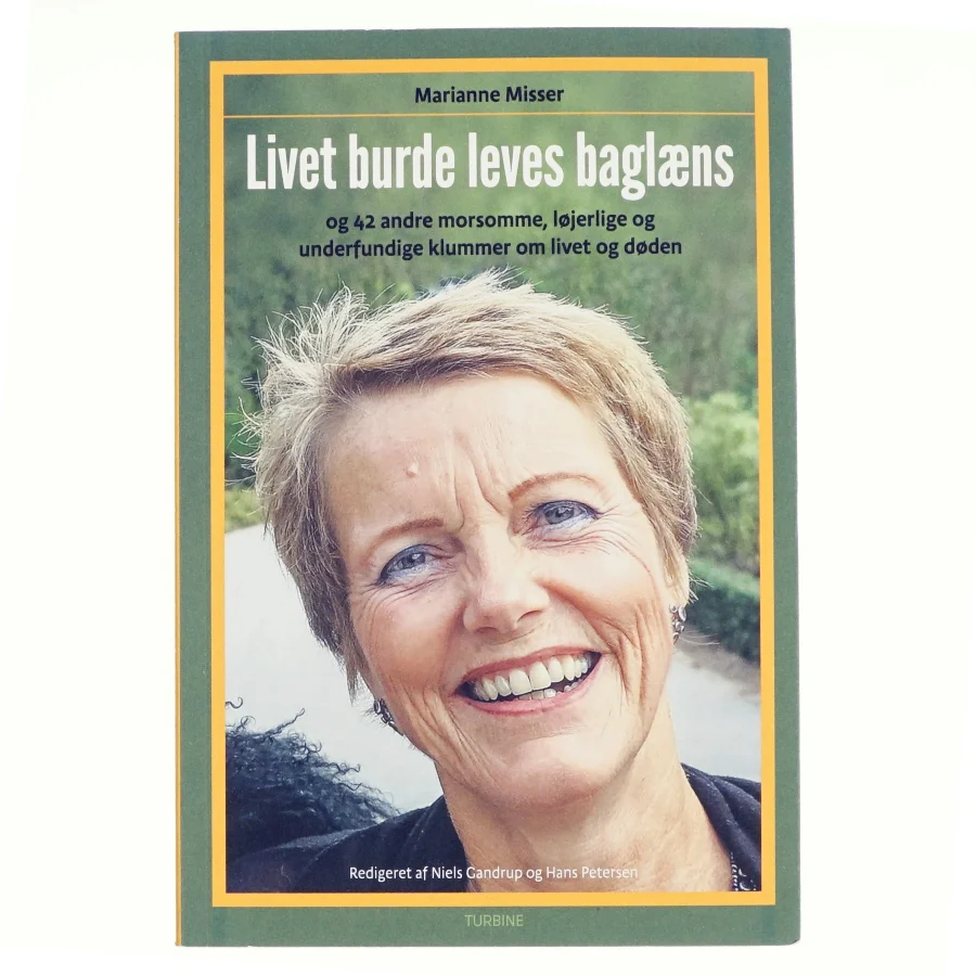 Livet burde leves baglæns af Marianne Misser (f. 1953) (Bog)