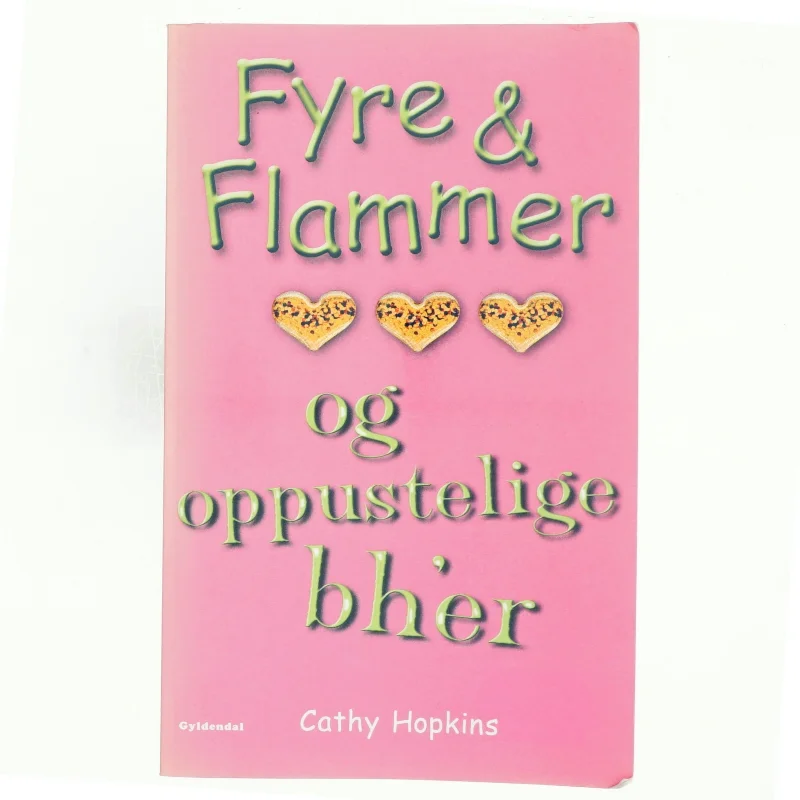 Fyre & flammer og oppustelige bh'er af Cathy Hopkins (Bog)