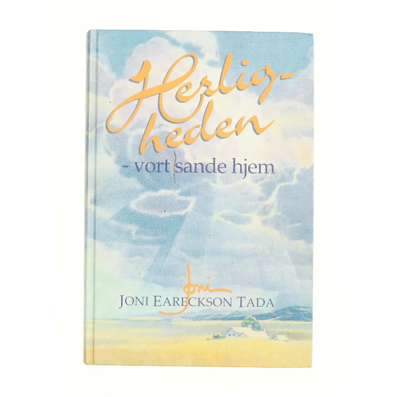Herligheden - vort sande hjem af Joni Eareckson Tada (Bog)