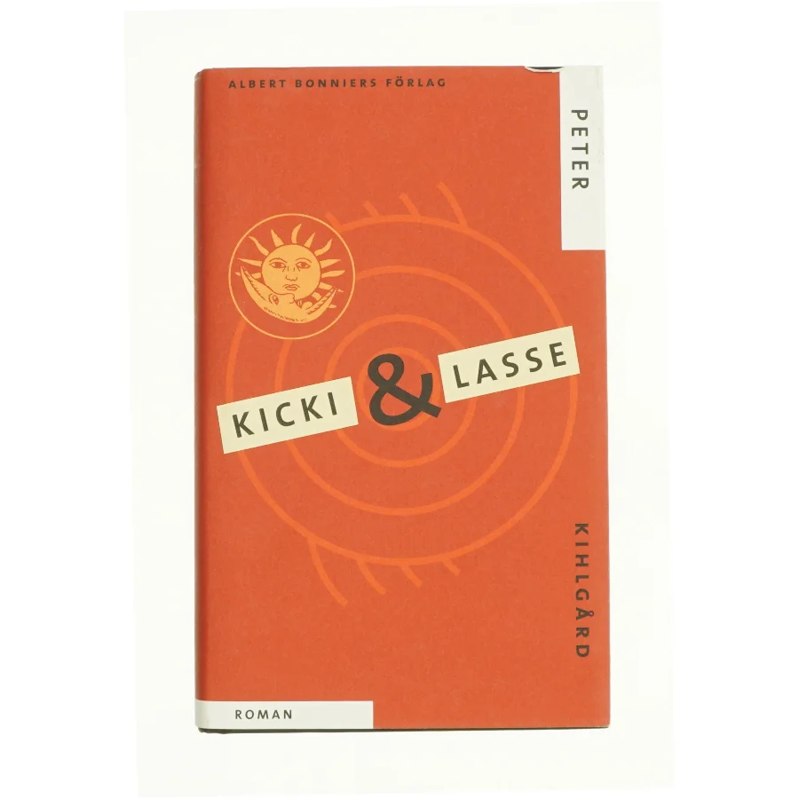 Kicki & Lasse : en roman af Peter Kihlgård (Bog)