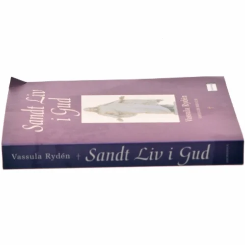 Sandt liv i Gud - samtaler med Gud af Vassula Rydén (Bog)