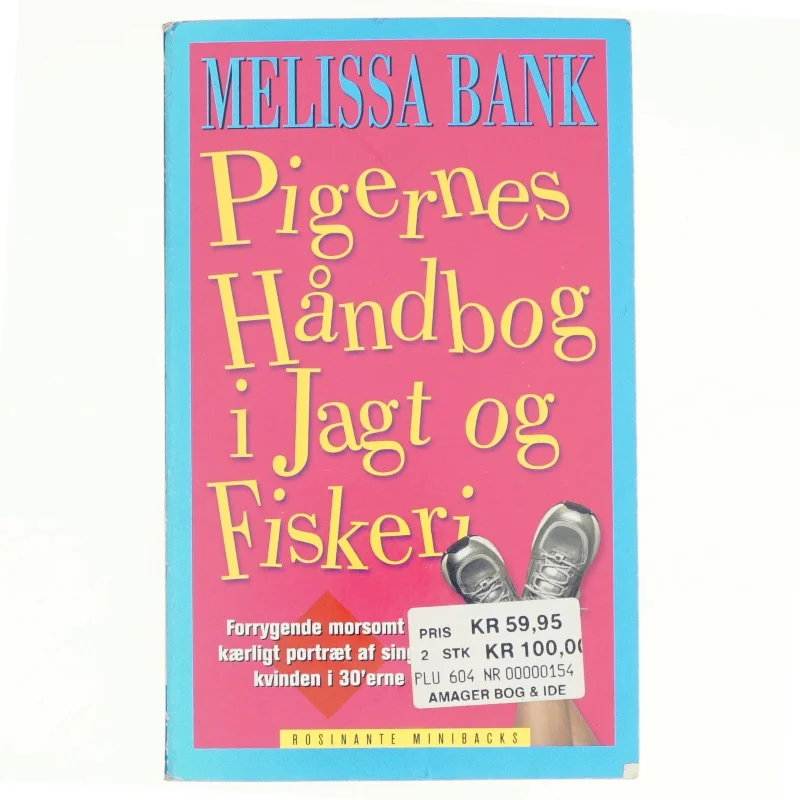Pigernes håndbog i jagt og fiskeri af Melissa Bank (Bog)