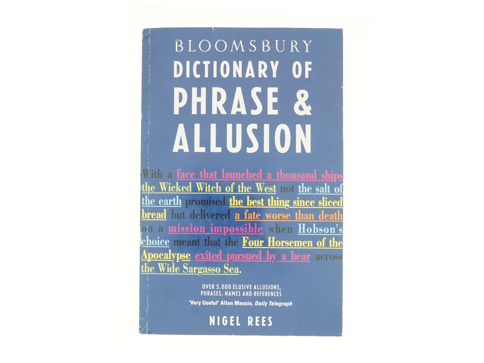 Bloomsbury Dictionary of Phrase & Allusion af Nigel Rees (Bog)