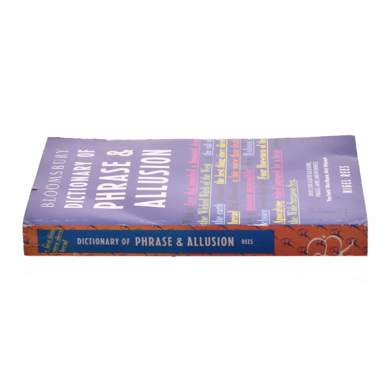 Bloomsbury Dictionary of Phrase & Allusion af Nigel Rees (Bog)