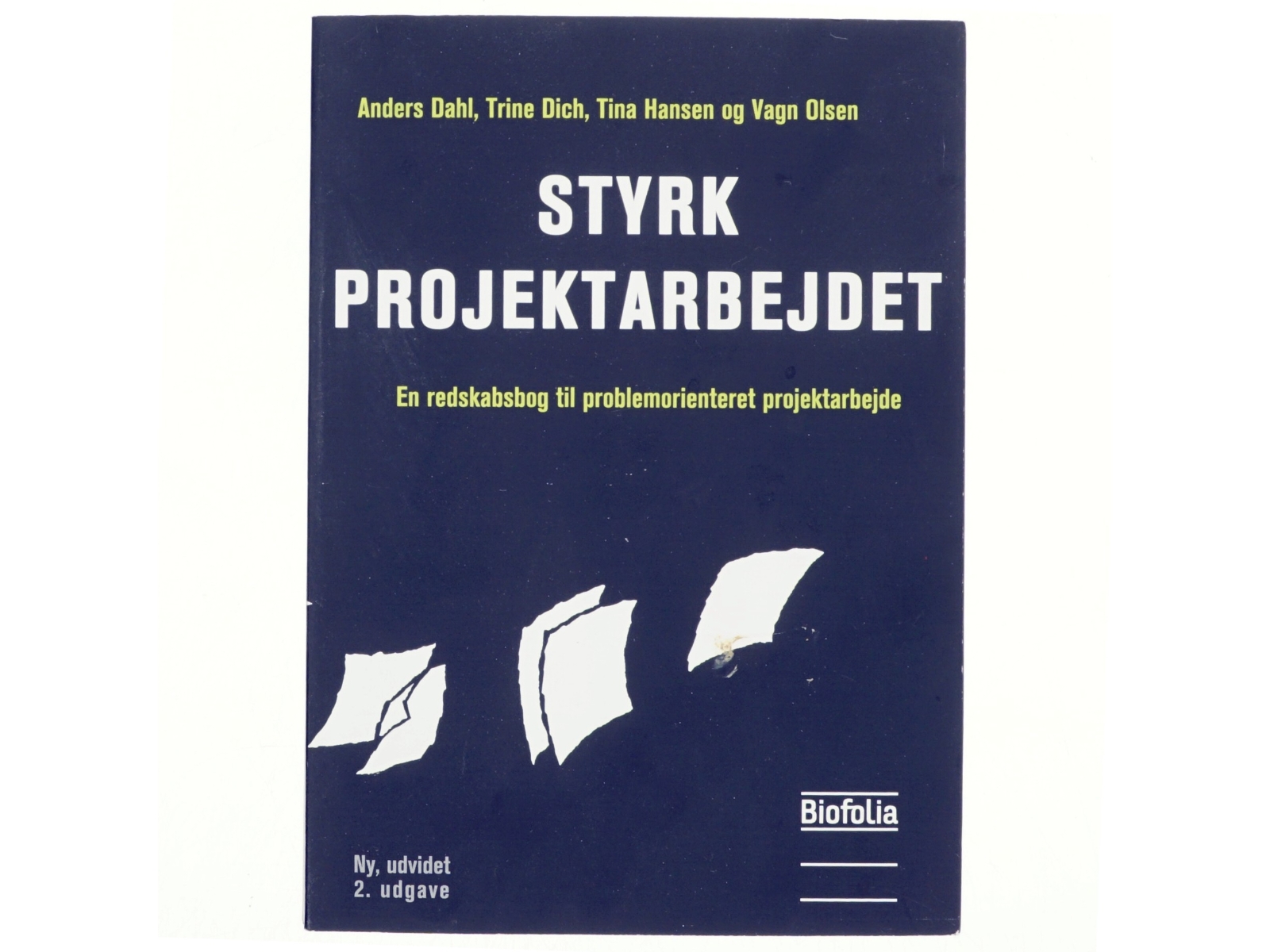 Styrk projektarbejdet : en redskabsbog til problemorienteret projektarbejde af Anders Dahl (f. 1955-09-24) (Bog)