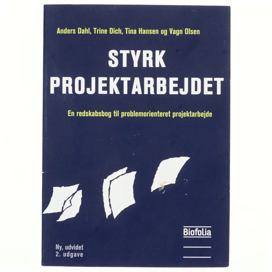 Styrk projektarbejdet : en redskabsbog til problemorienteret projektarbejde af Anders Dahl (f. 1955-09-24) (Bog)
