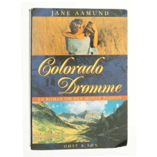 Colorado drømme af Jane Aamund (Bog)