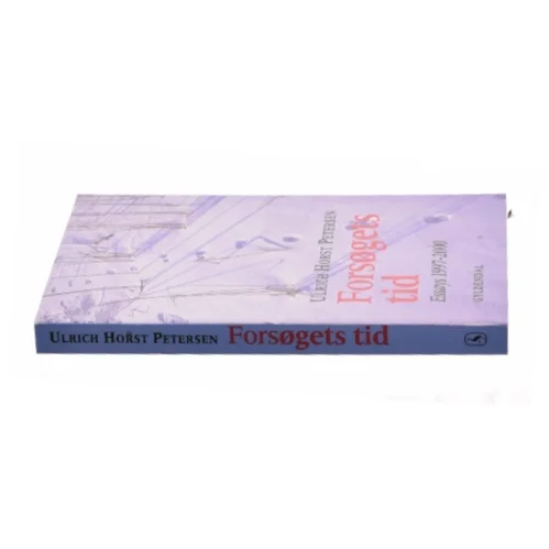 Forsøgets tid af Ulrich Horst Petersen (Bog)