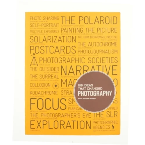 100 Ideas That Changed Photography af Mary Warner Marien (Bog)