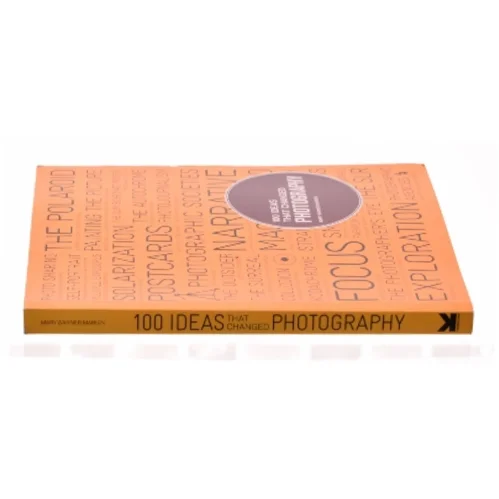 100 Ideas That Changed Photography af Mary Warner Marien (Bog)