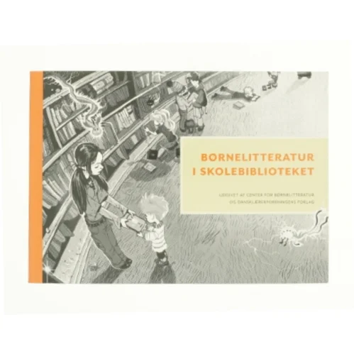 Børnelitteratur i skolebiblioteket (Bog)