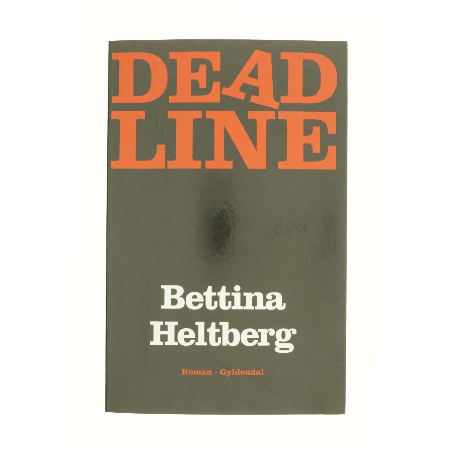Deadline af Bettina Heltberg (Bog)
