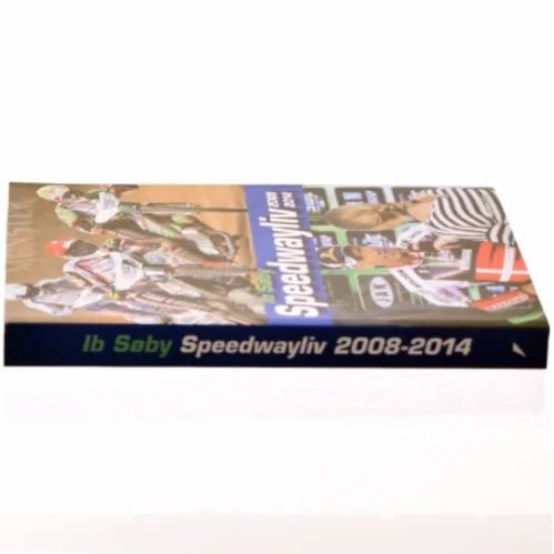 Speedwayliv - 2008-2014 af Ib Søby (Bog)
