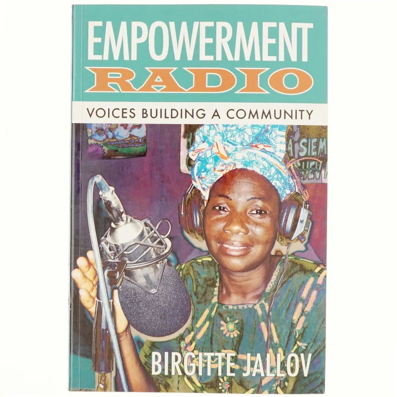Empowerment radio : voices building a community (Bog)