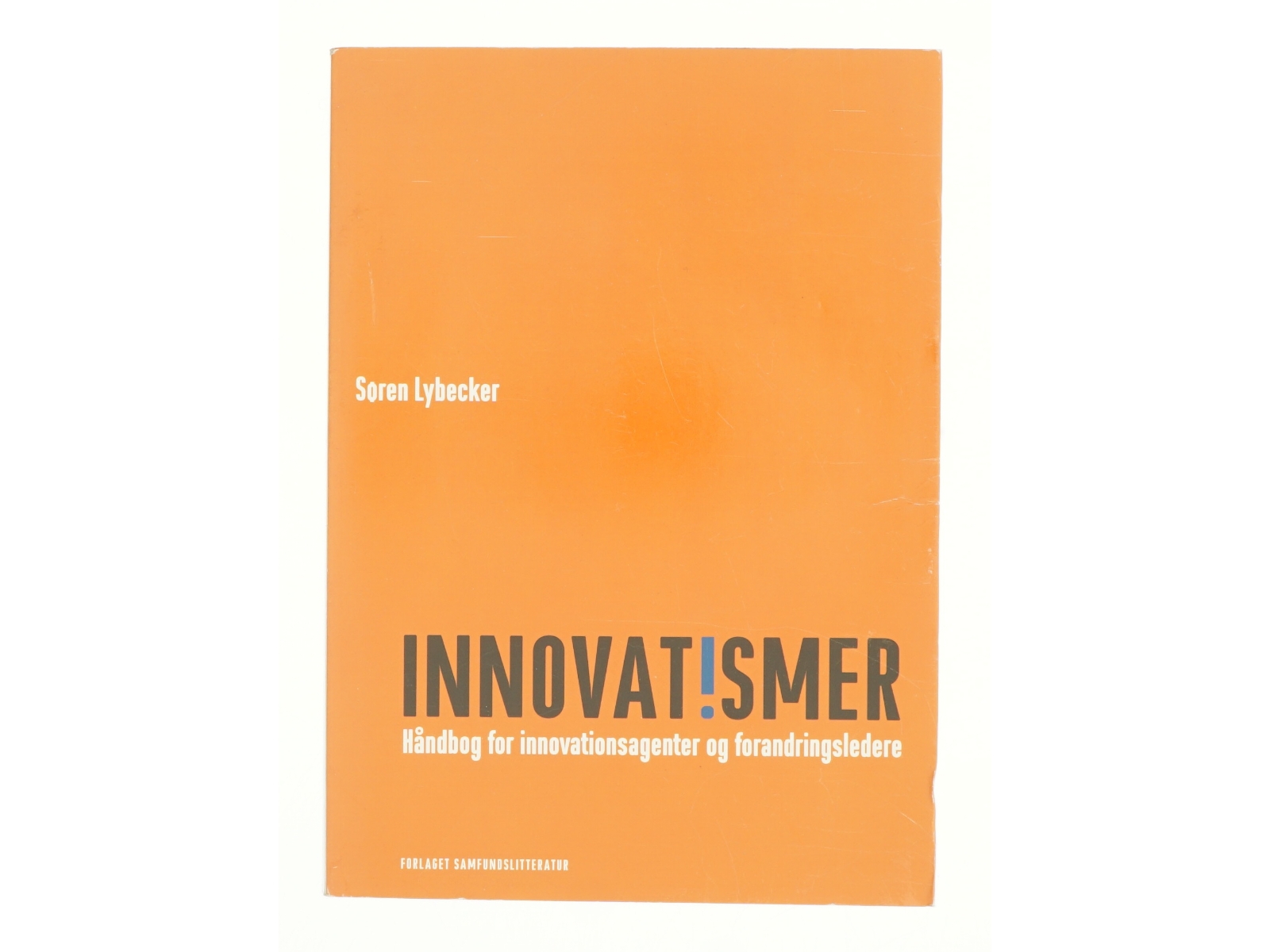 Innovatismer af Søren Lybecker (f. 1969) (Bog)