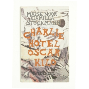 Charlie Hotel Oscar Kilo af Maise Njor, Camilla Stockmann (Bog)