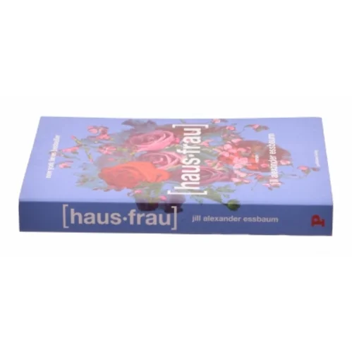 Hausfrau af Jill Alexander Essbaum (Bog)